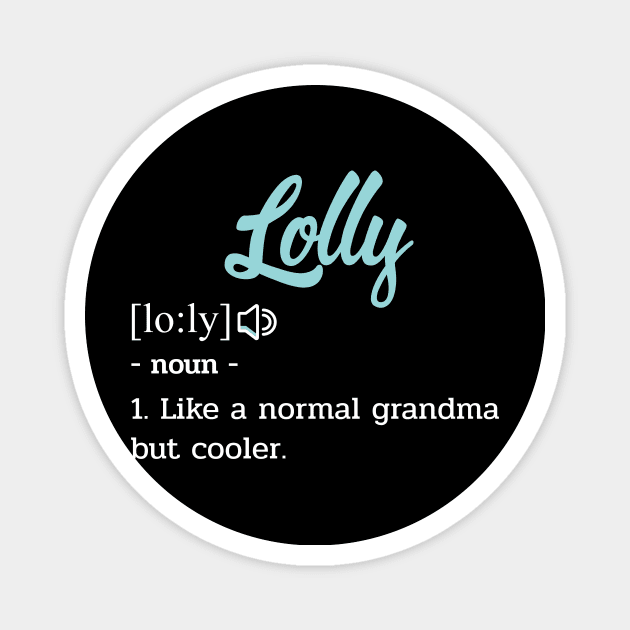 Grandma Lolly Funny Definition Magnet by melitasessin